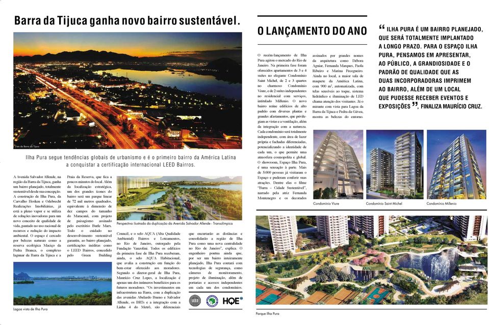 A Avenida Salvador Allende, na região da Barra da Tijuca, ganha um bairro planejado, totalmente sustentável desde sua concepção.