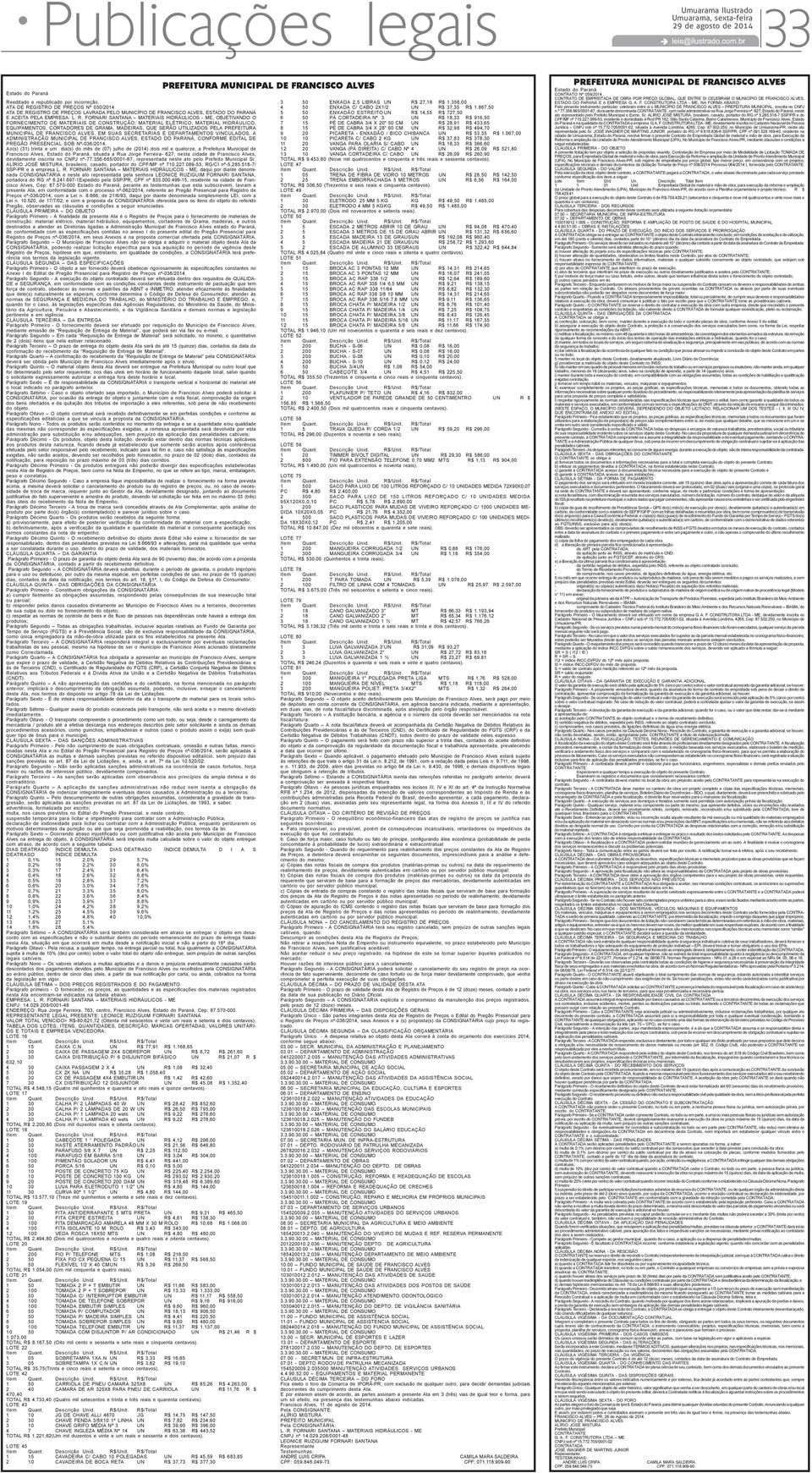 GISTRO DE PREÇOS LAVRADA PELO MUNICÍPIO DE FRANCISCO ALVES, E ACEITA PELA EMPRESA: L. R.