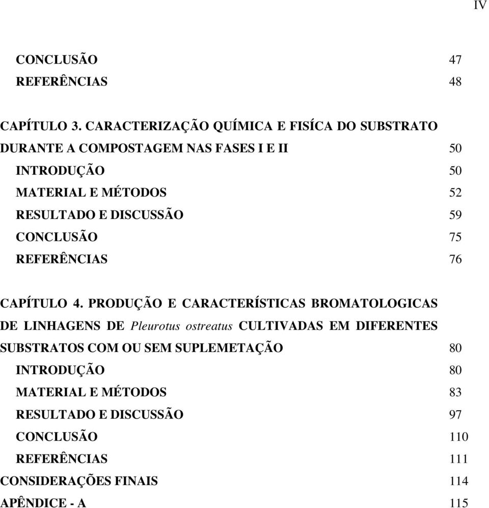 RESULTADO E DISCUSSÃO 59 CONCLUSÃO 75 REFERÊNCIAS 76 CAPÍTULO 4.