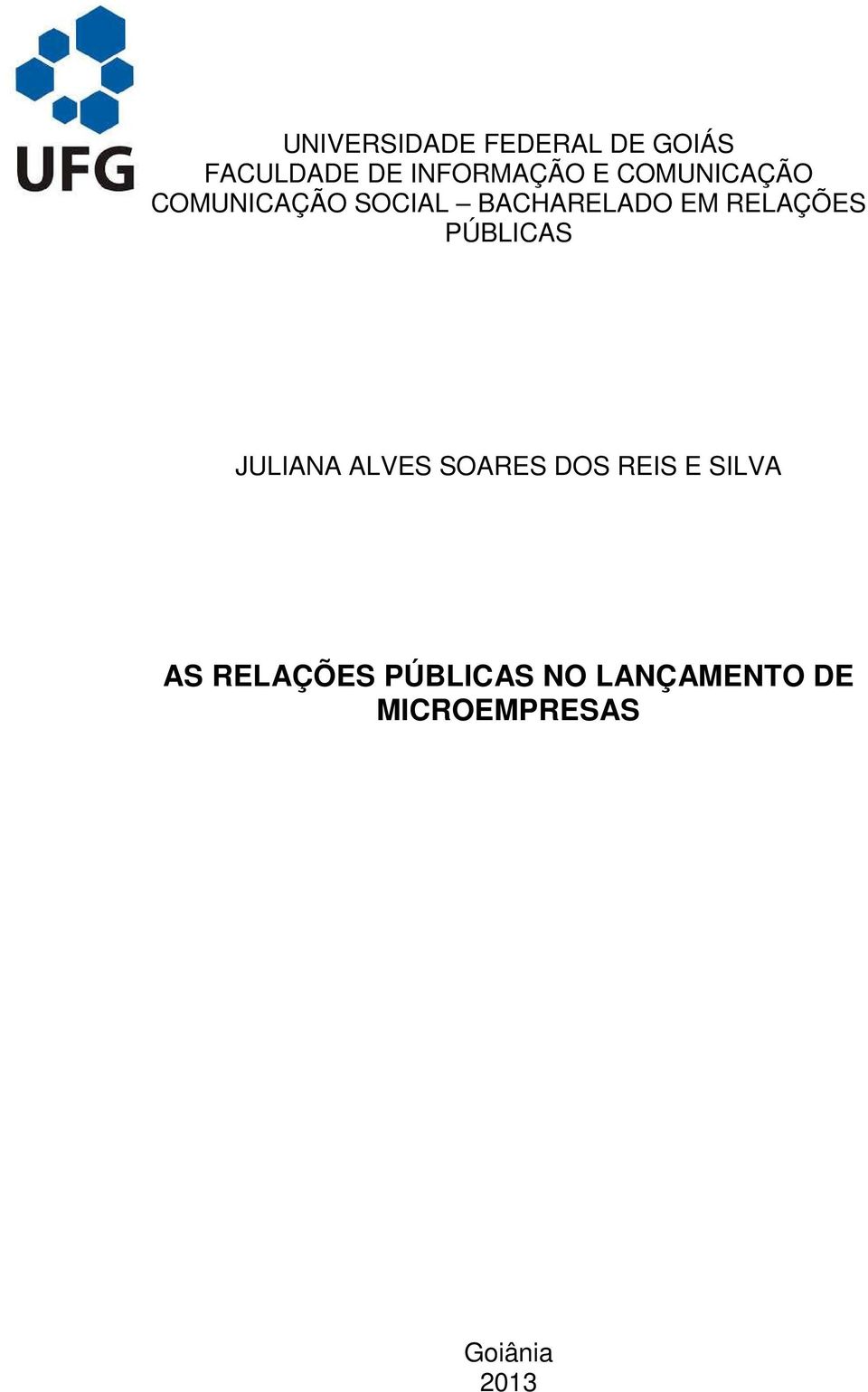 RELAÇÕES PÚBLICAS JULIANA ALVES SOARES DOS REIS E SILVA