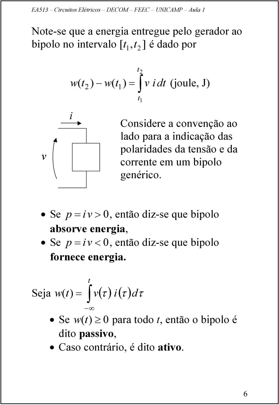 corrente em um bpolo genérco.