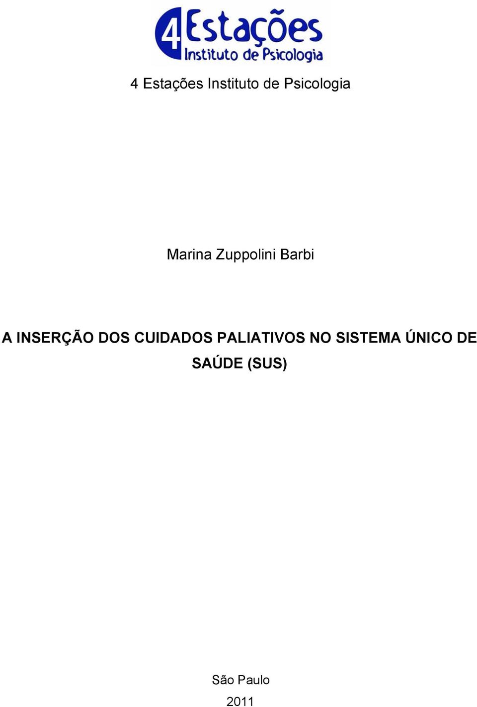 DOS CUIDADOS PALIATIVOS NO SISTEMA