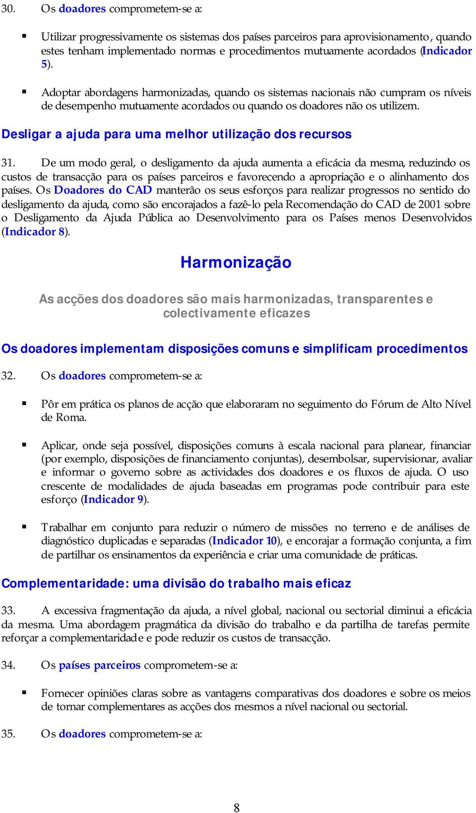 Desligar a ajuda para uma melhor utilização dos recursos 31.