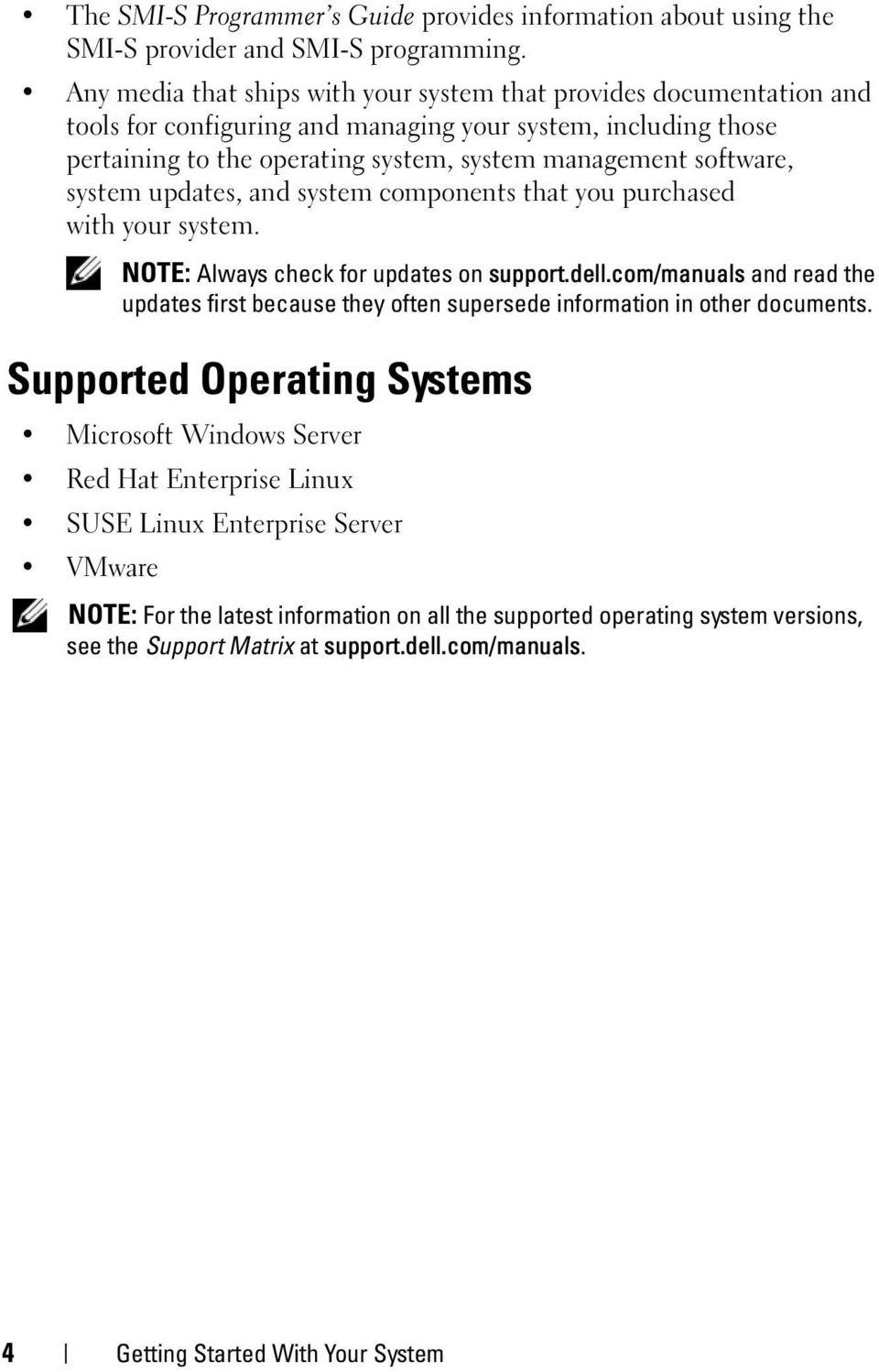 system updates, and system components that you purchased with your system. NOTE: Always check for updates on support.dell.