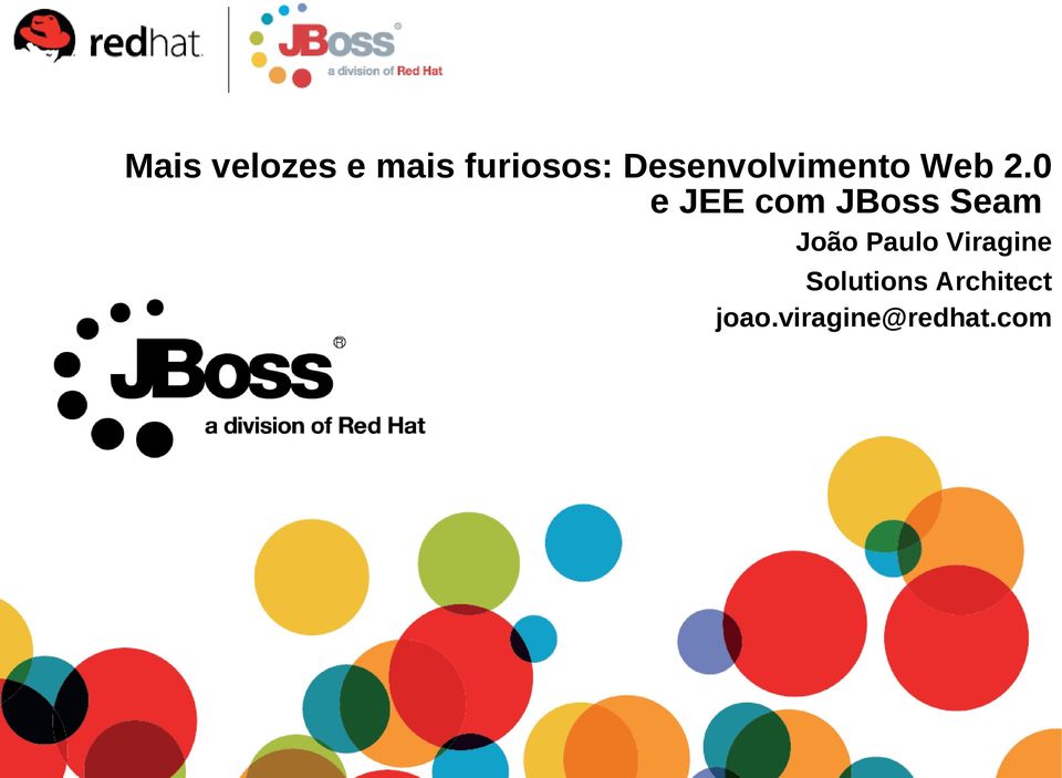 0 e JEE com JBoss Seam João Paulo