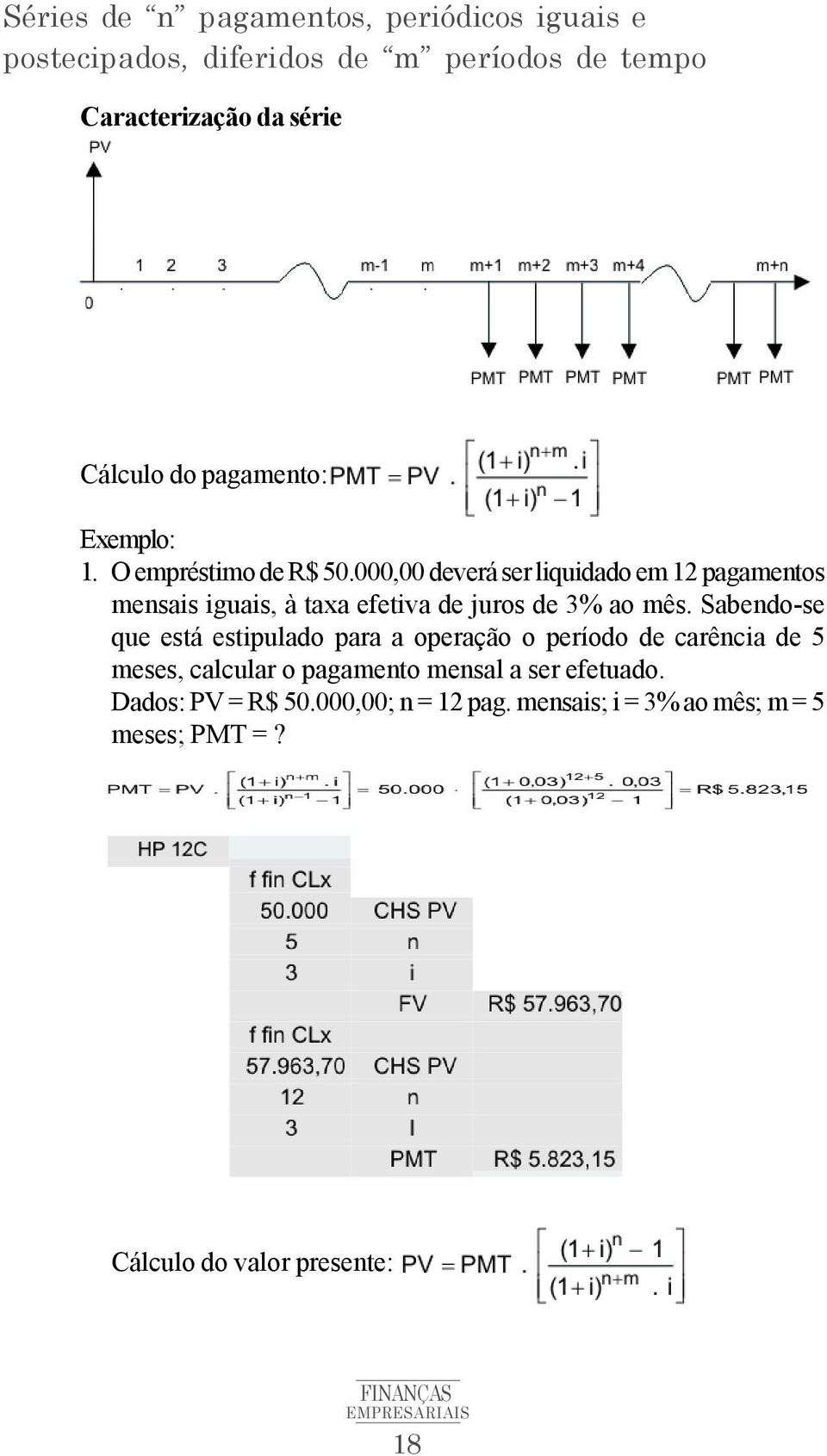 000,00 deverá ser liquidado em 12 pagamentos mensais iguais, à taxa efetiva de juros de 3% ao mês.