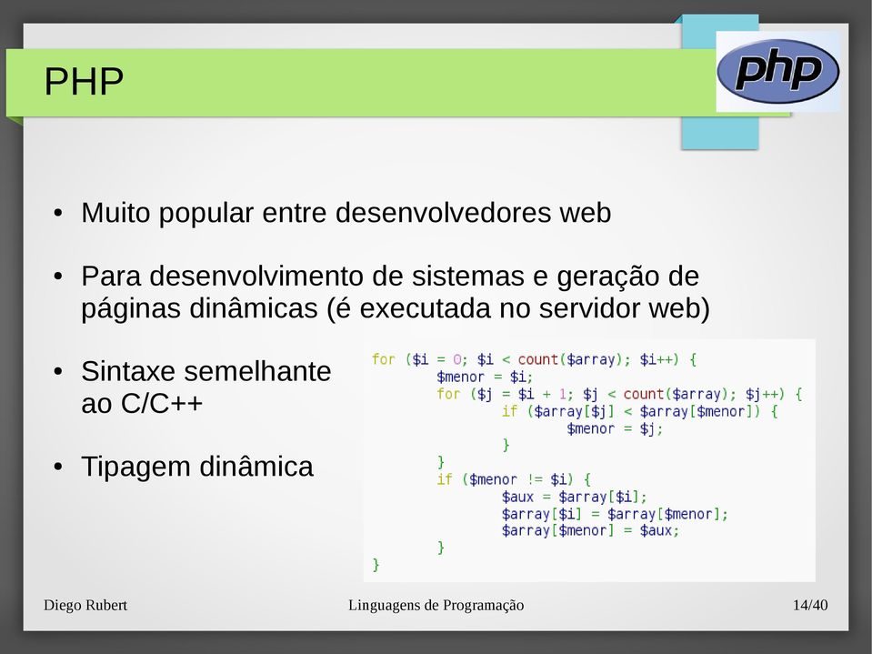 dinâmicas (é executada no servidor web) Sintaxe