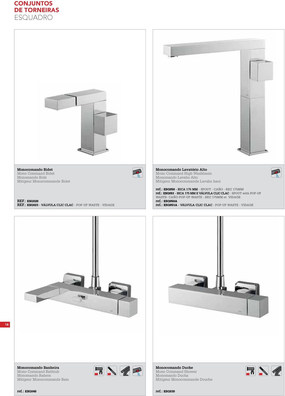 : ESQ050 - BICA 175 MM - SPOUT - CAÑO - BEC 175MM ref.: ESQ051 - BICA 175 MM E VÁLVULA CLIC CLAC - SPOUT with POP-UP WASTE- CAÑO POP-UP WASTE - BEC 175MM et VIDAGE ref.: ESQ050A ref.