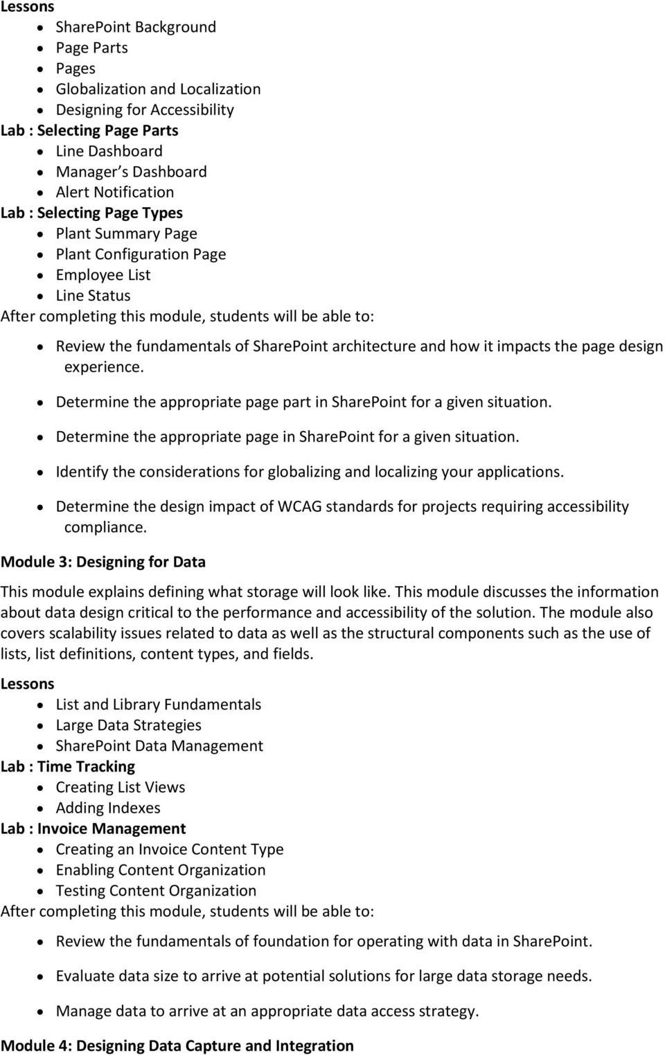 Determine the appropriate page part in SharePoint for a given situation. Determine the appropriate page in SharePoint for a given situation.