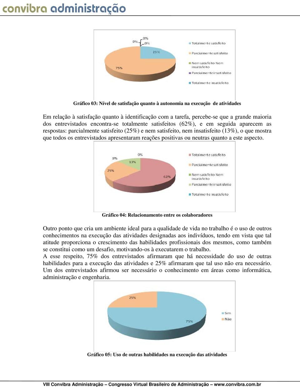 positivas ou neutras quanto a este aspecto.