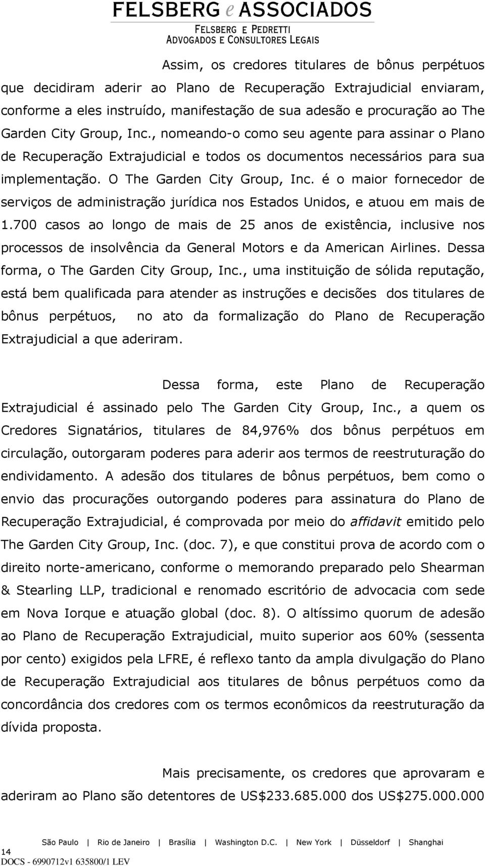 é o maior fornecedor de serviços de administração jurídica nos Estados Unidos, e atuou em mais de 1.