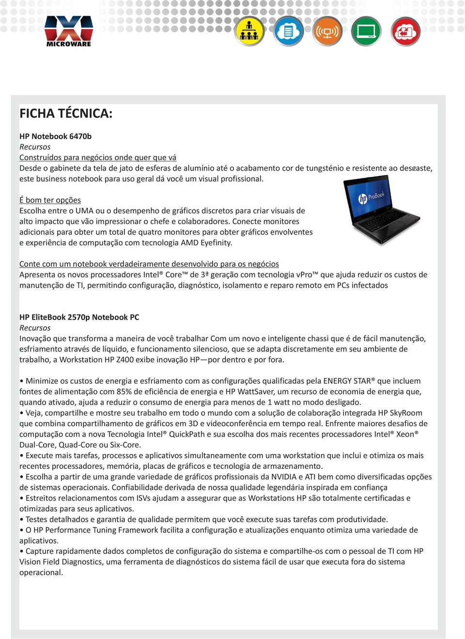 É bom ter opções Escolha entre o UMA ou o desempenho de gráficos discretos para criar visuais de alto impacto que vão impressionar o chefe e colaboradores.