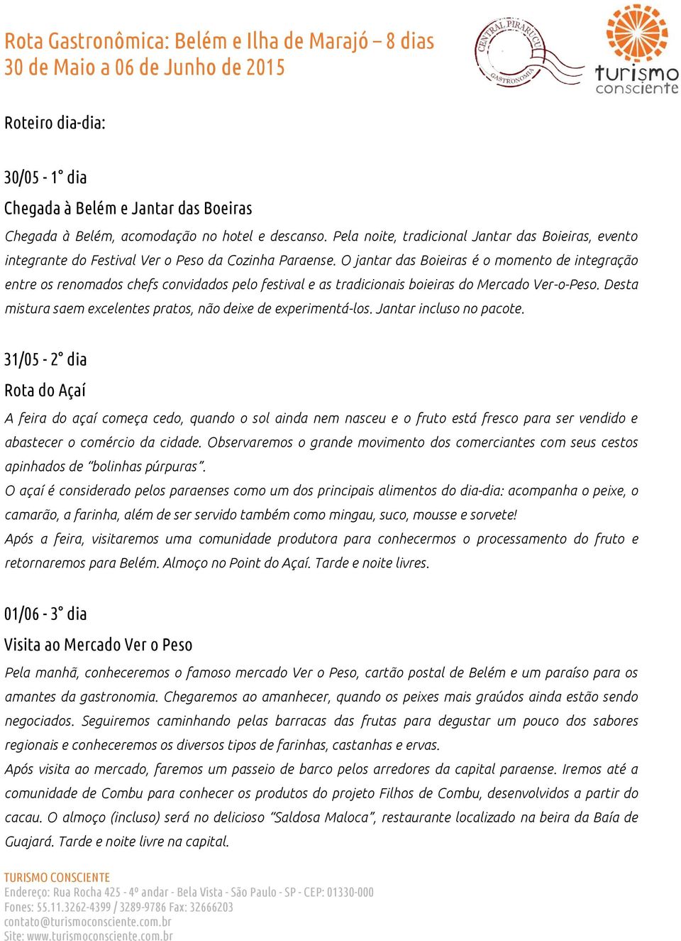 O jantar das Boieiras é o momento de integração entre os renomados chefs convidados pelo festival e as tradicionais boieiras do Mercado Ver-o-Peso.