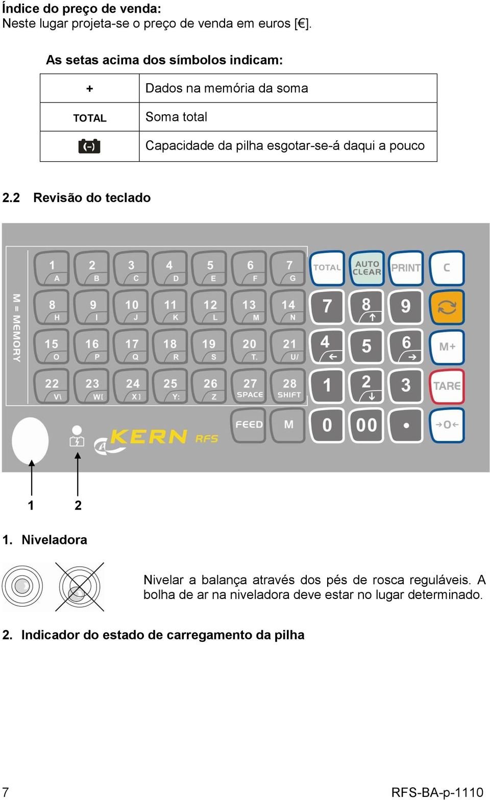 esgotar-se-á daqui a pouco 2.2 Revisão do teclado 1 2 1.