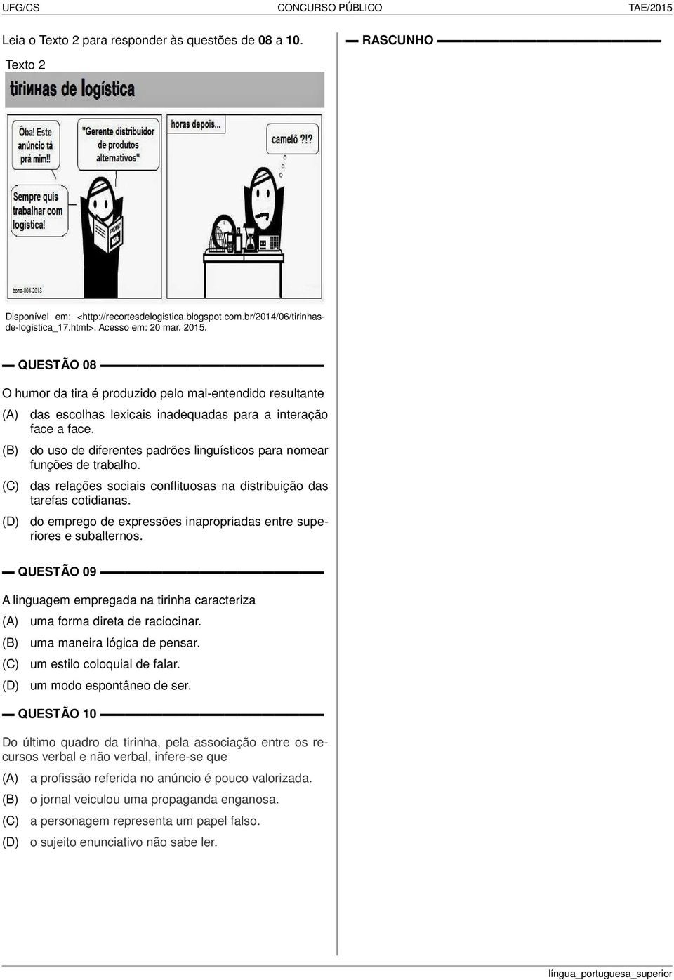 do uso de diferentes padrões linguísticos para nomear funções de trabalho. das relações sociais conflituosas na distribuição das tarefas cotidianas.