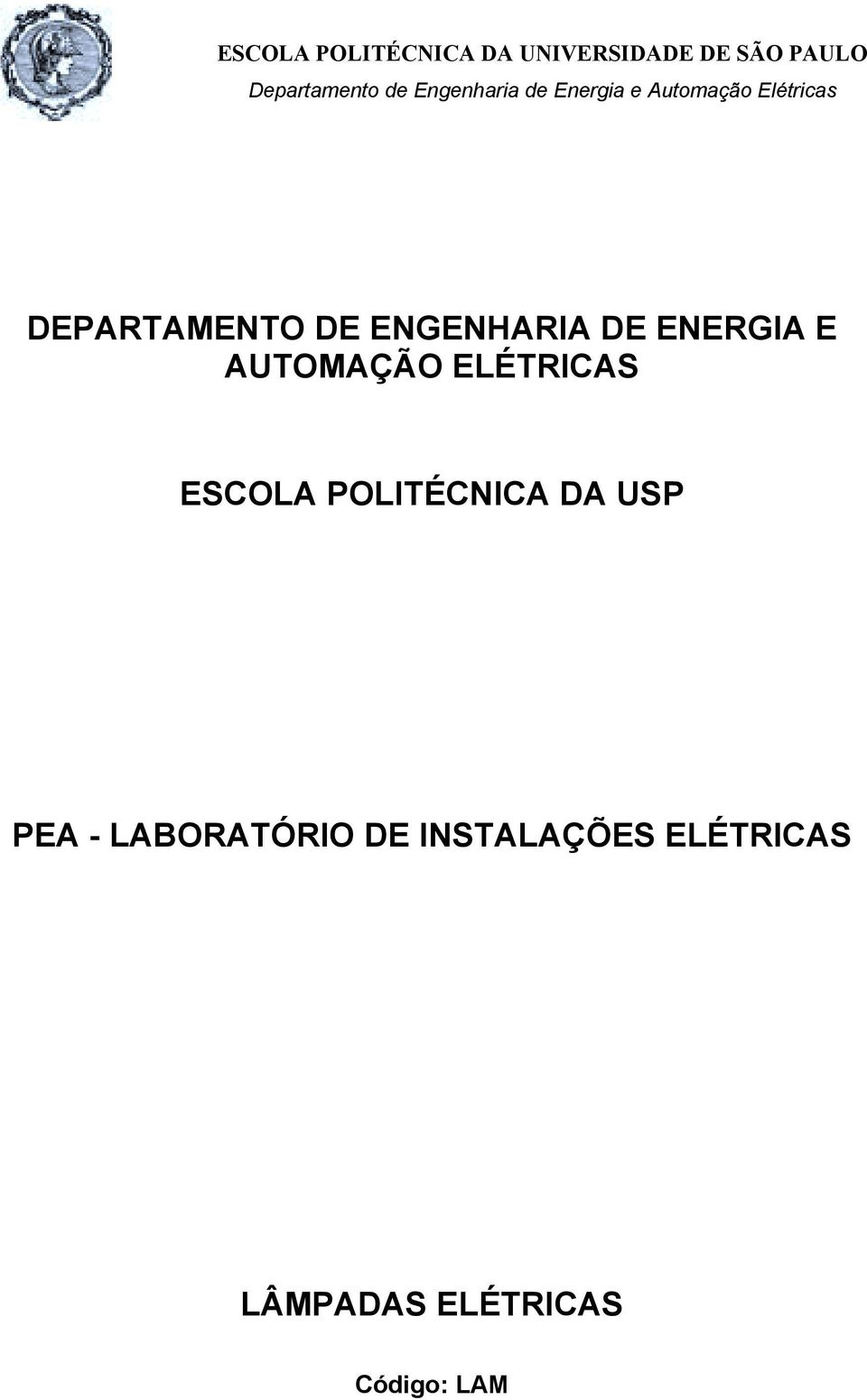 ENGENHARIA DE ENERGIA E AUTOMAÇÃO ELÉTRICAS ESCOLA POLITÉCNICA DA