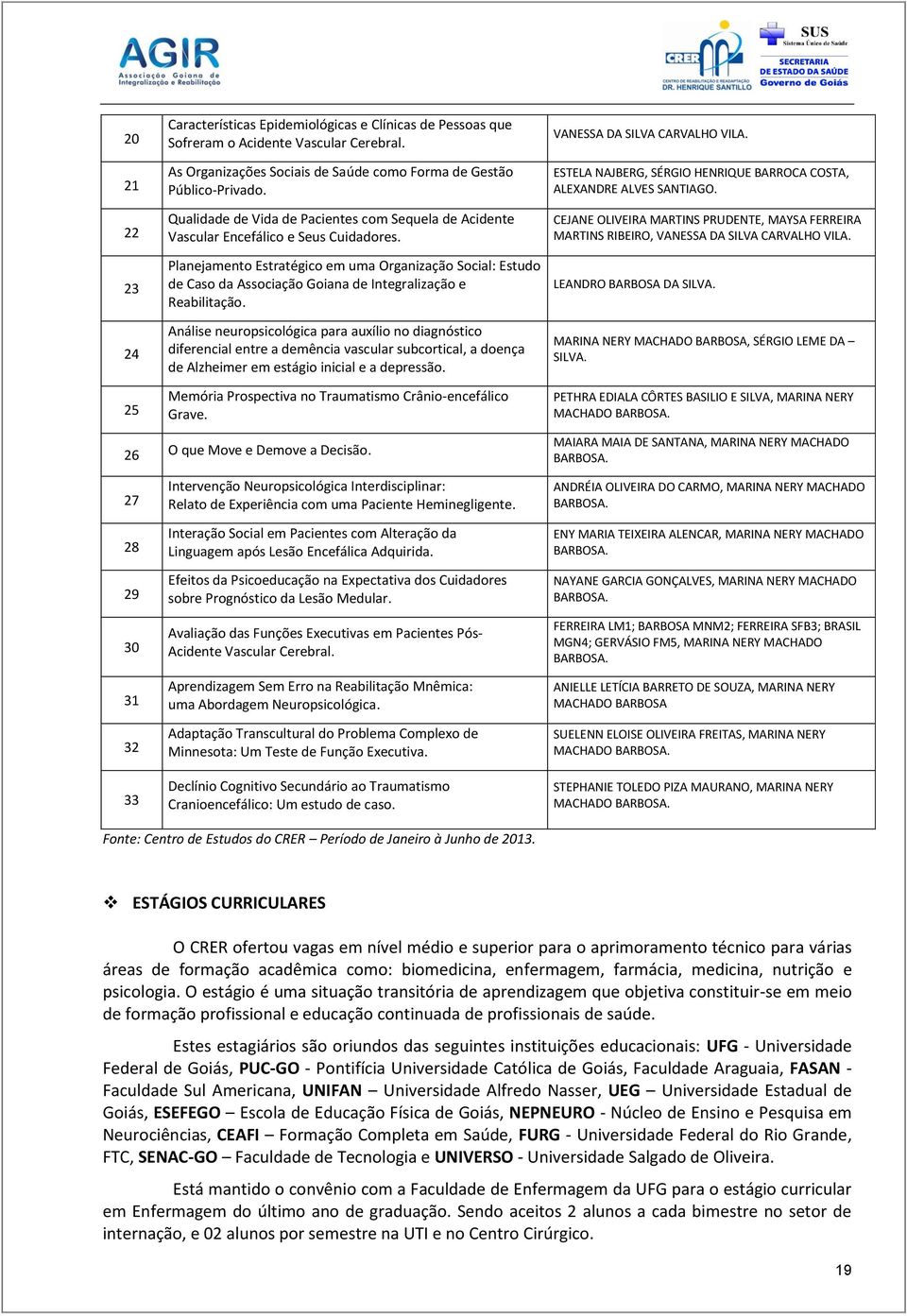 Planejamento Estratégico em uma Organização Social: Estudo de Caso da Associação Goiana de Integralização e Reabilitação.