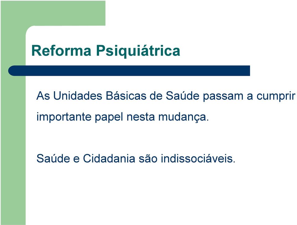 importante papel nesta mudança.