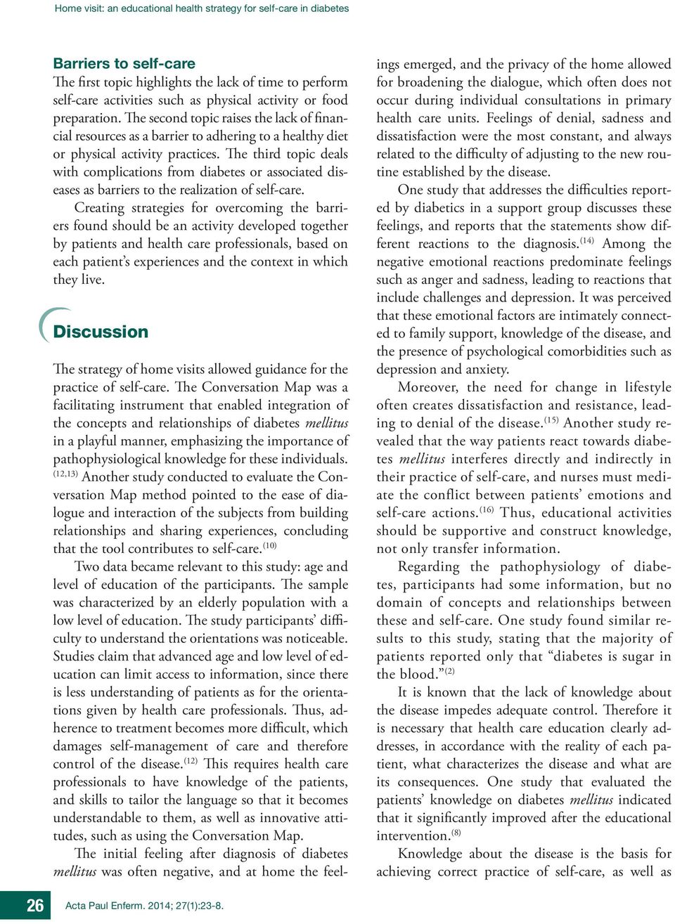 The third topic deals with complications from diabetes or associated diseases as barriers to the realization of self-care.