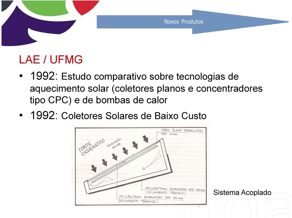 planos e concentradores tipo CPC) e de bombas de