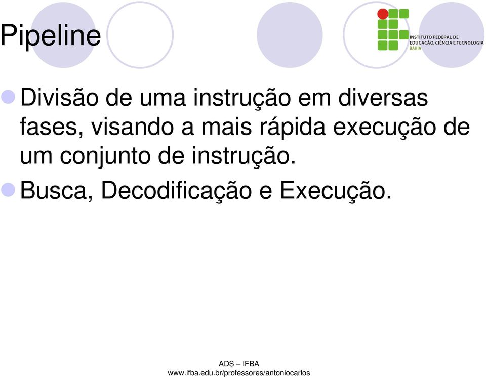 rápida execução de um conjunto de