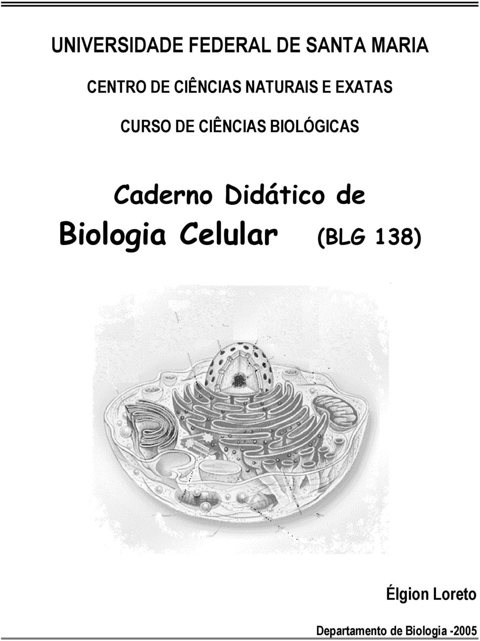 BIOLÓGICAS Caderno Didático de Biologia Celular