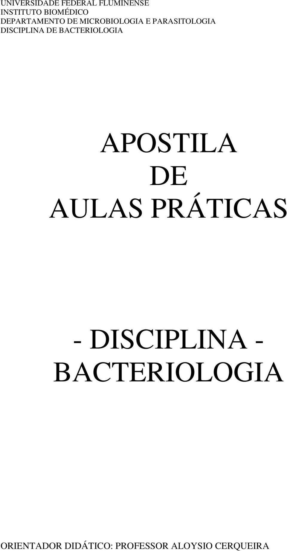 DE BACTERIOLOGIA APOSTILA DE AULAS PRÁTICAS - DISCIPLINA
