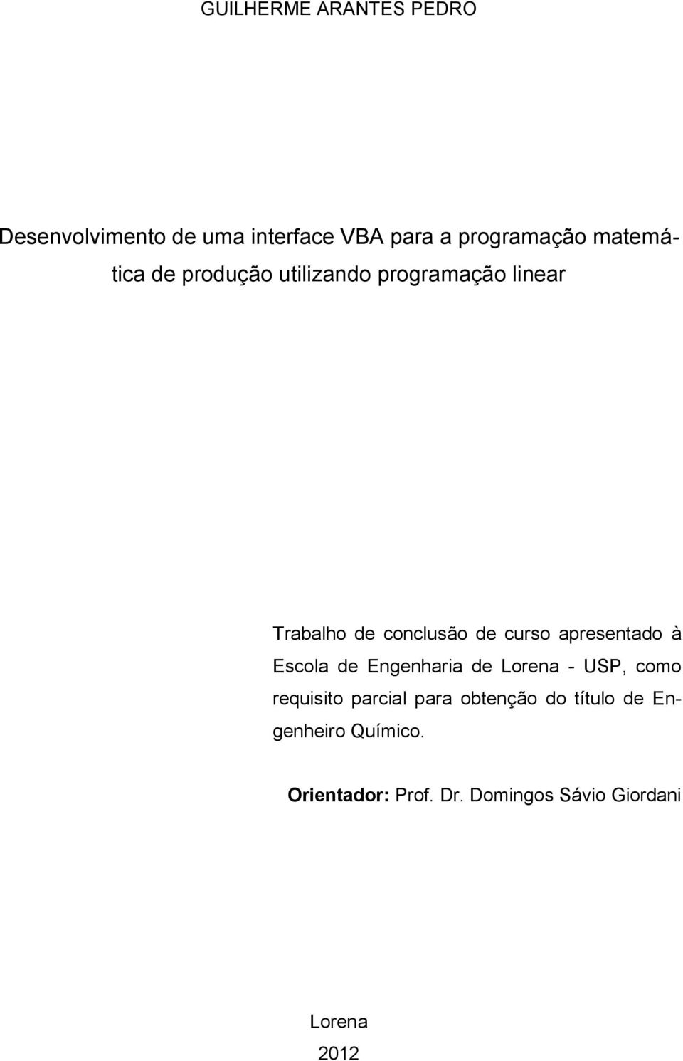 apresentado à Escola de Engenharia de Lorena - USP, como requisito parcial para