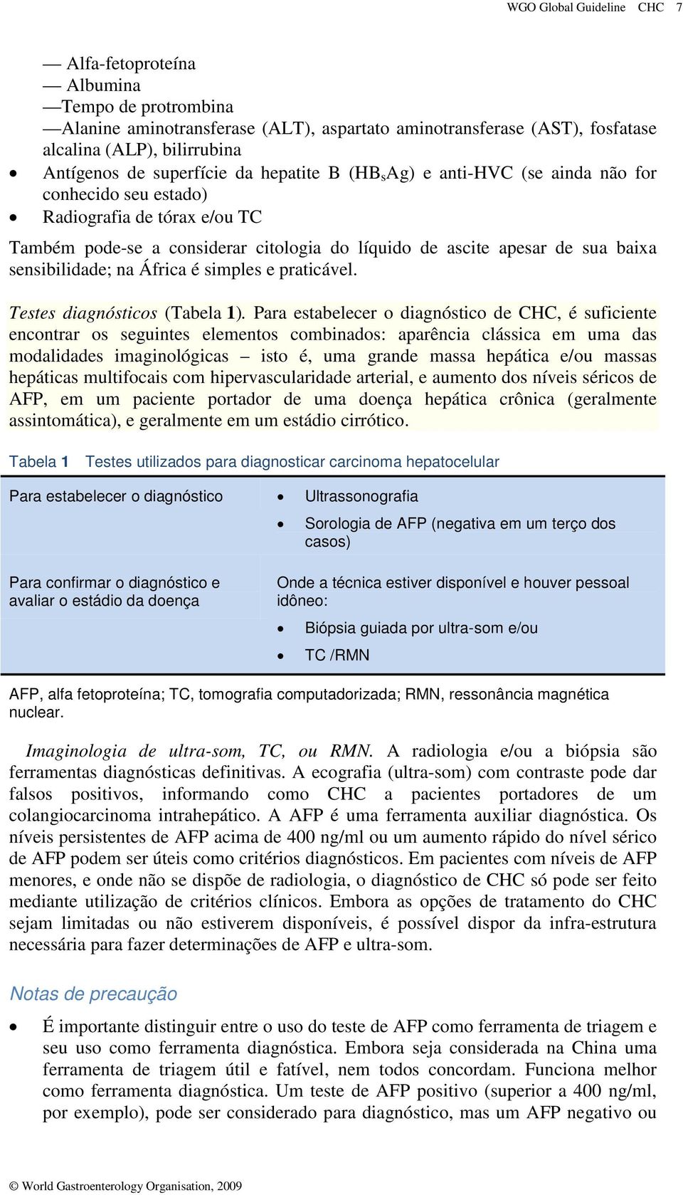 sensibilidade; na África é simples e praticável. Testes diagnósticos (Tabela 1).