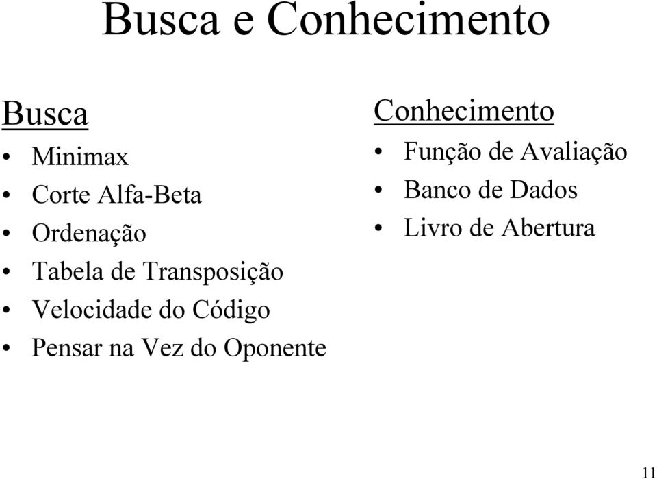 Velocidade do Código Pensar na Vez do Oponente