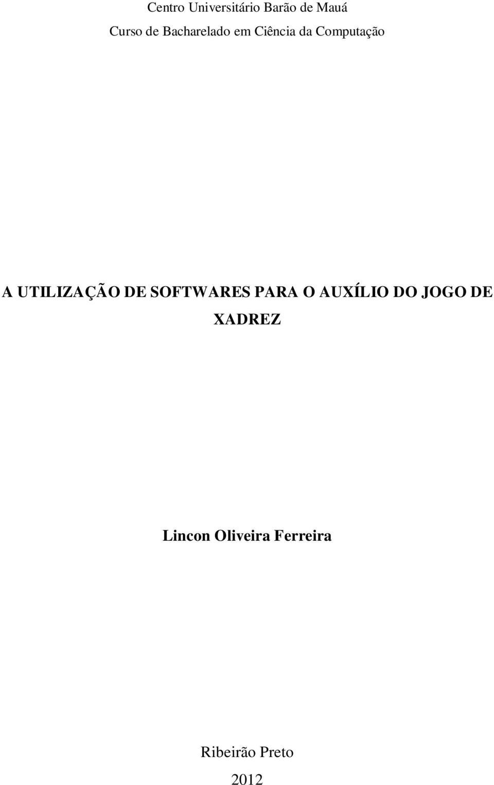 UTILIZAÇÃO DE SOFTWARES PARA O AUXÍLIO DO