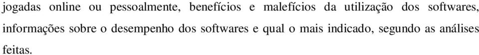 informações sobre o desempenho dos softwares