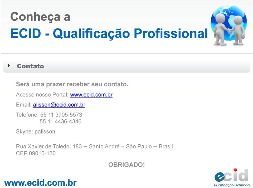 br Email: alisson@ecid.com.