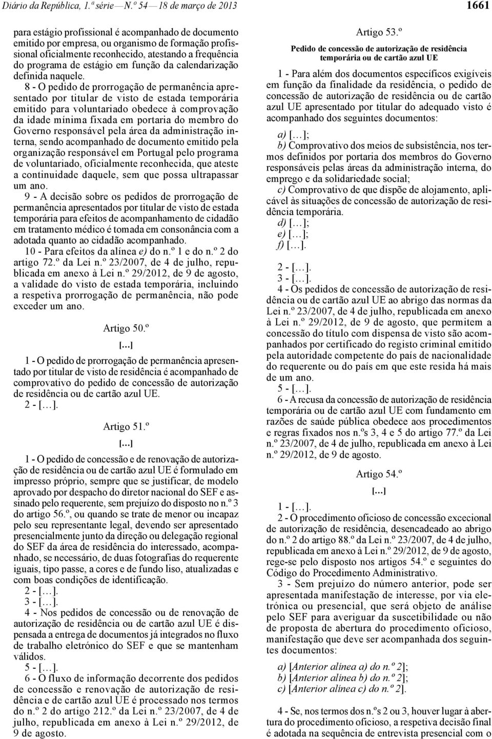 programa de estágio em função da calendarização definida naquele.