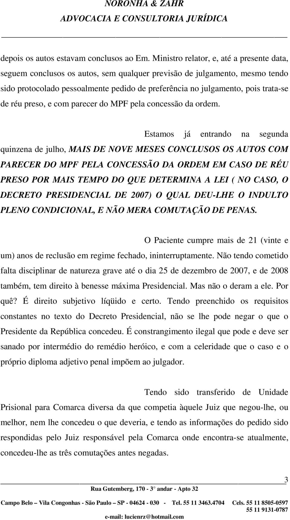 de réu preso, e com parecer do MPF pela concessão da ordem.