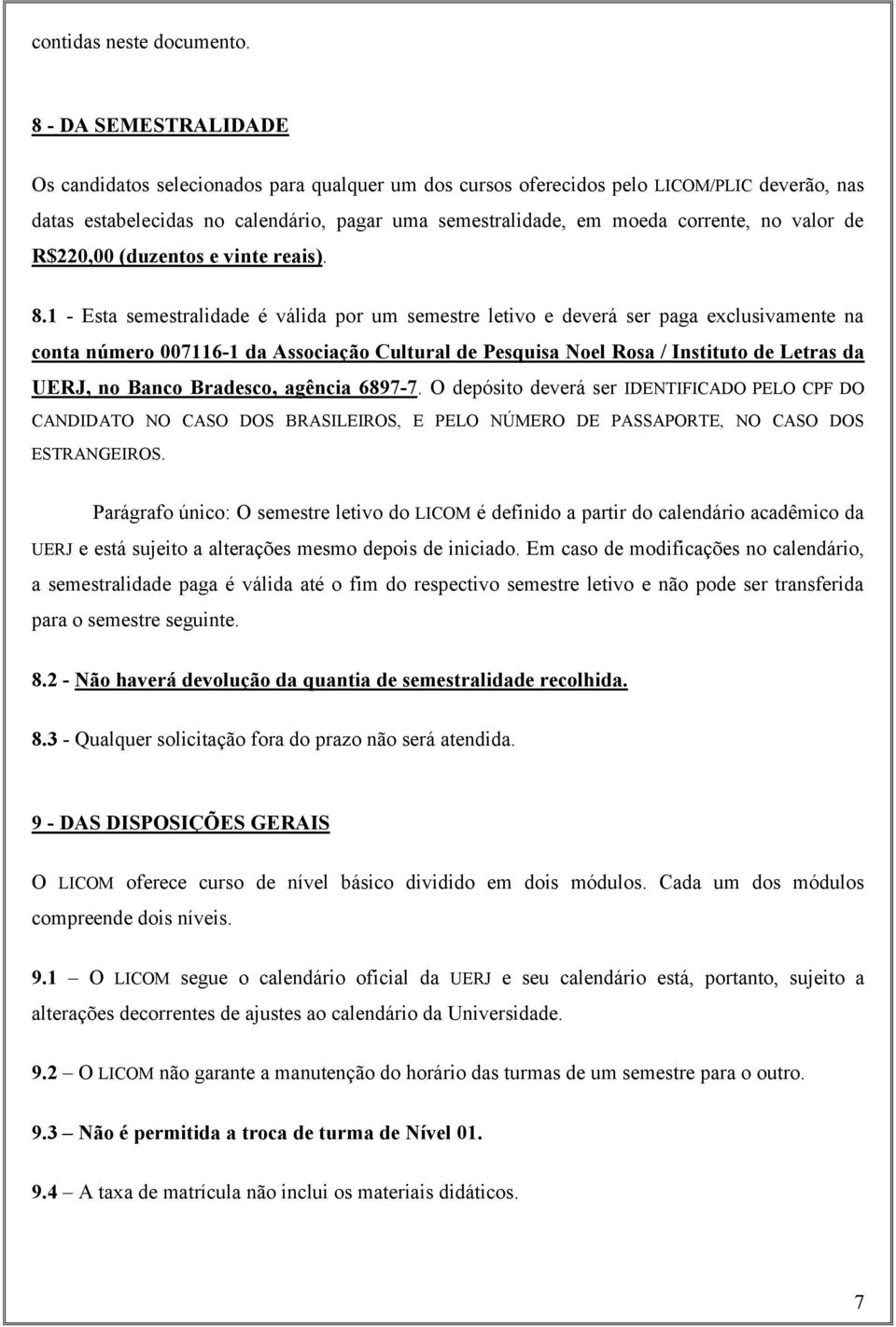 valor de R$220,00 (duzentos e vinte reais). 8.