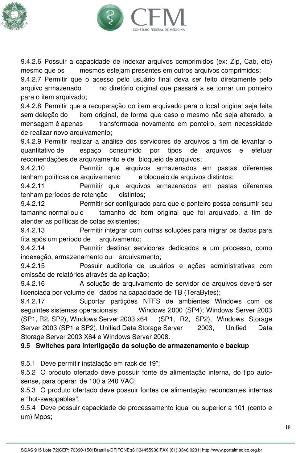 novamente em ponteiro, sem necessidade de realizar novo arquivamento; 9.4.2.