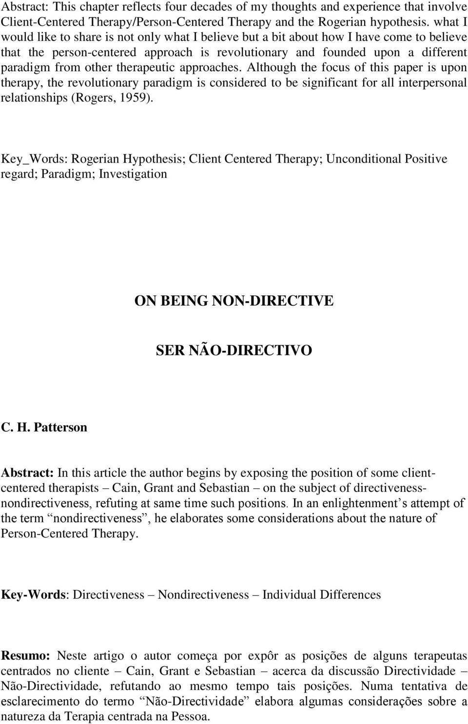 therapeutic approaches. Although the focus of this paper is upon therapy, the revolutionary paradigm is considered to be significant for all interpersonal relationships (Rogers, 1959).