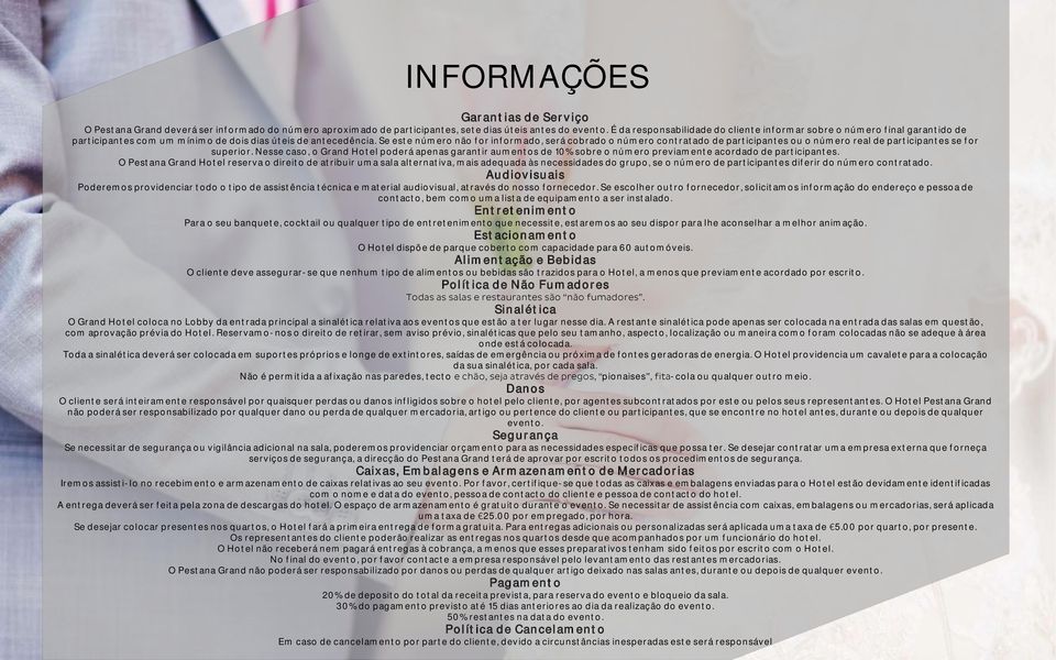 Se este número não for informado, será cobrado o número contratado de participantes ou o número real de participantes se for superior.