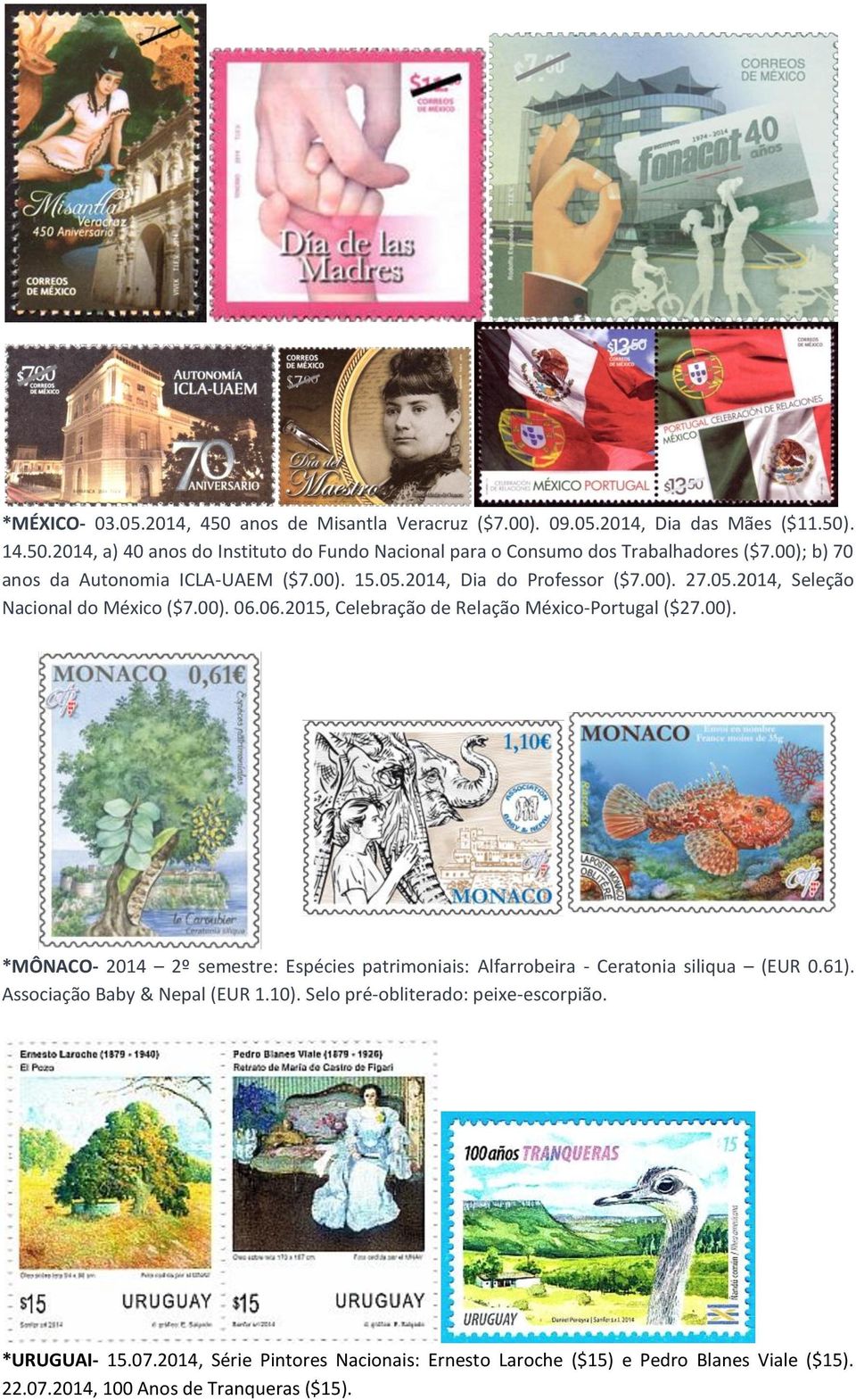 06.2015, Celebração de Relação México-Portugal ($27.00). *MÔNACO- 2014 2º semestre: Espécies patrimoniais: Alfarrobeira - Ceratonia siliqua (EUR 0.61).