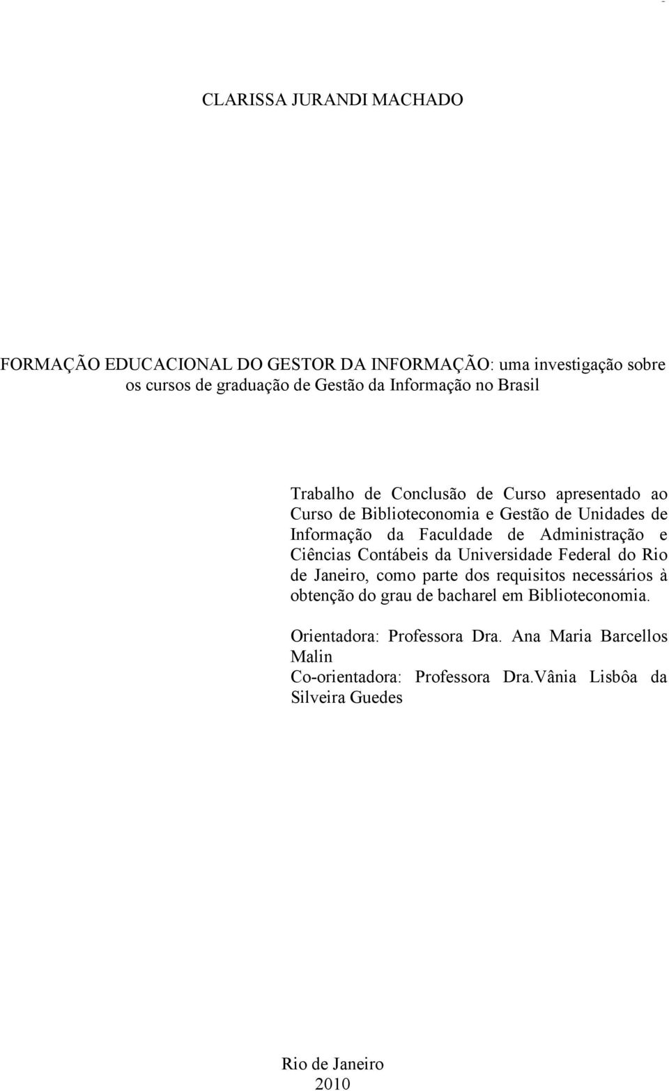 Administração e Ciências Contábeis da Universidade Federal do Rio de Janeiro, como parte dos requisitos necessários à obtenção do grau de