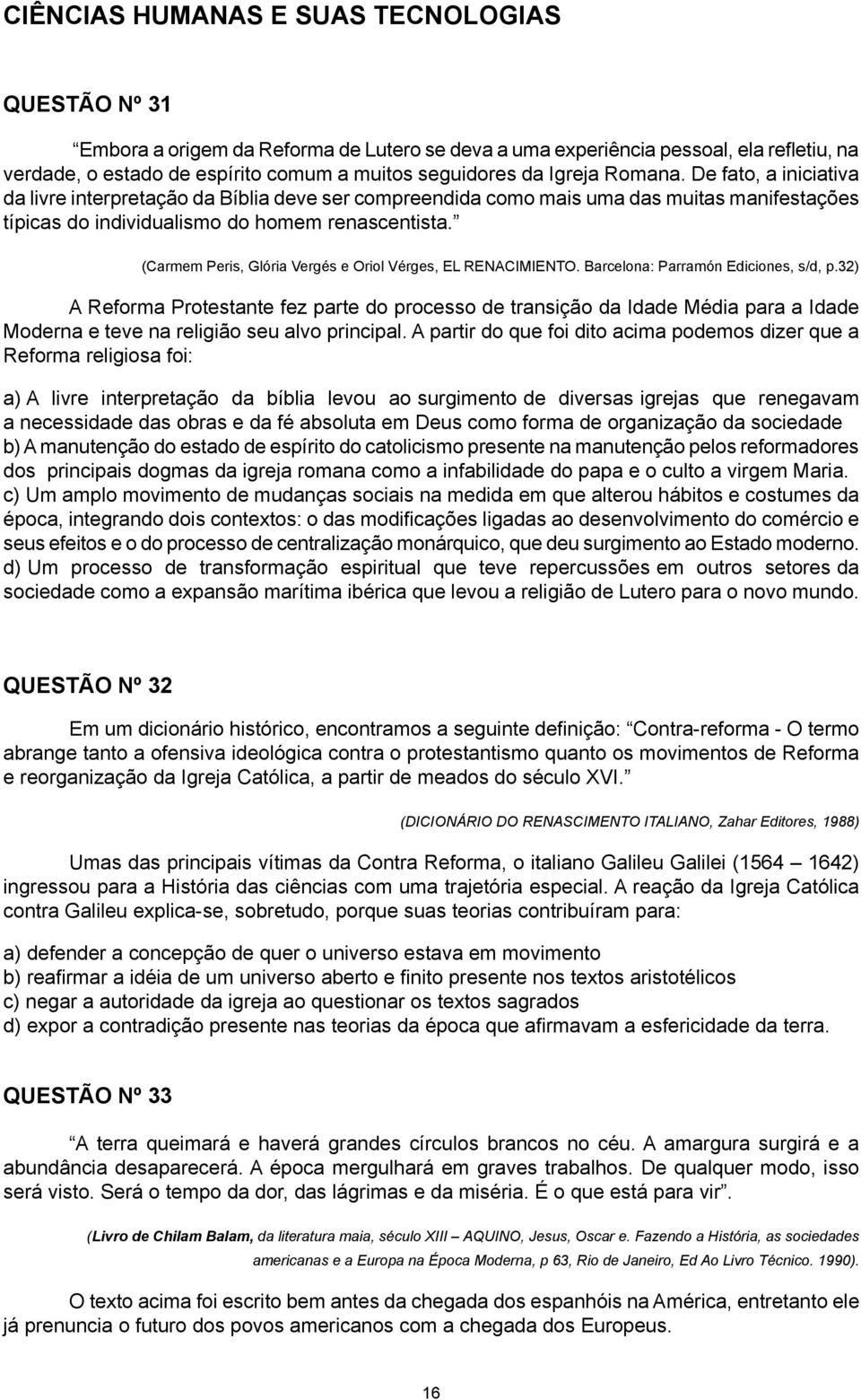 (Carmem Peris, Glória Vergés e Oriol Vérges, EL RENACIMIENTO. Barcelona: Parramón Ediciones, s/d, p.