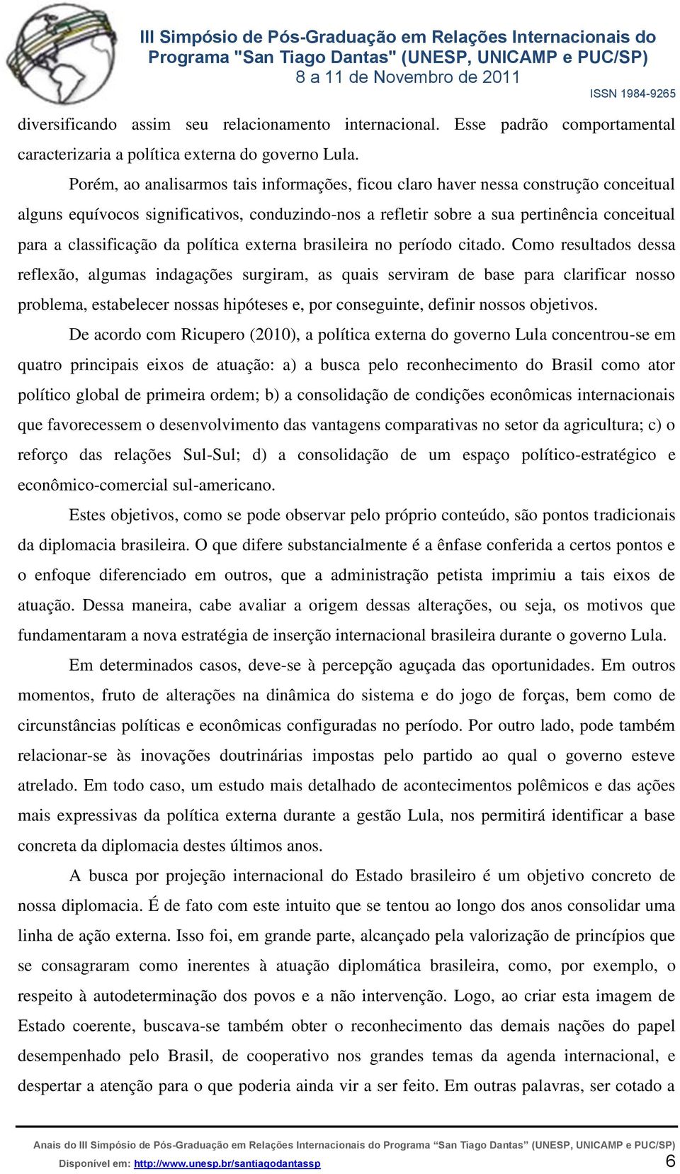 classificação da política externa brasileira no período citado.