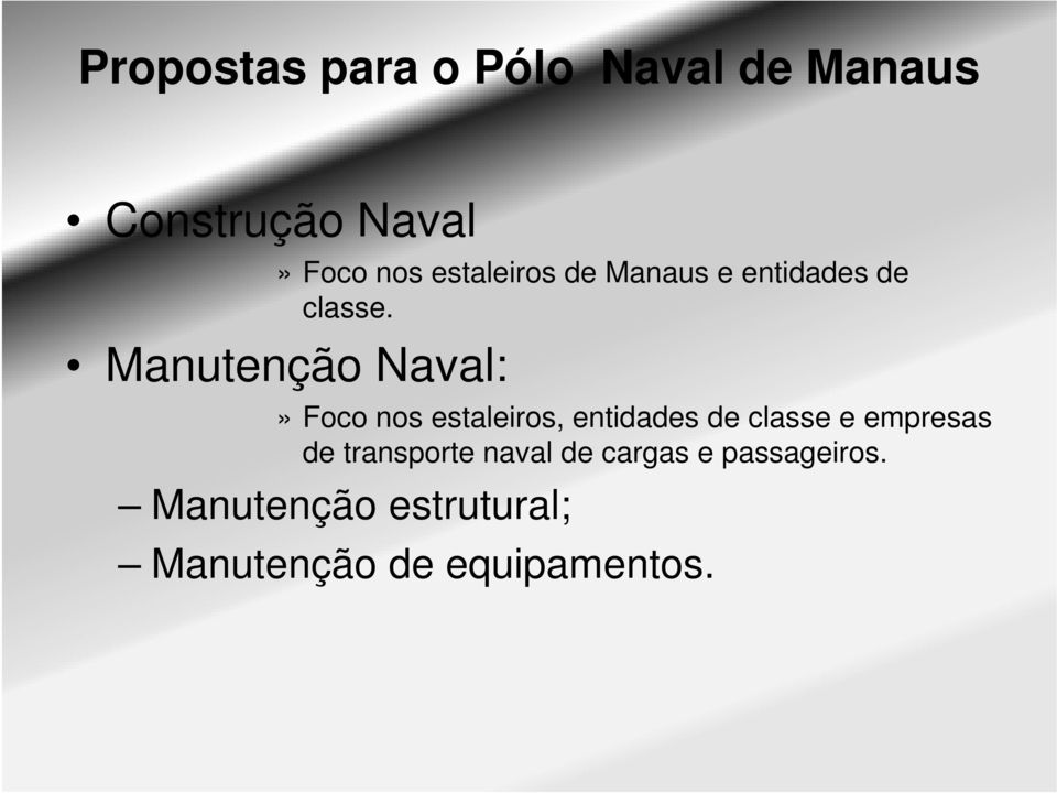 Manutenção Naval:» Foco nos estaleiros, entidades de classe e