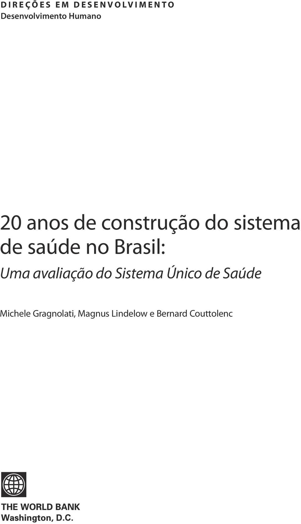 no Brasil: Uma avaliação do Sistema Único de