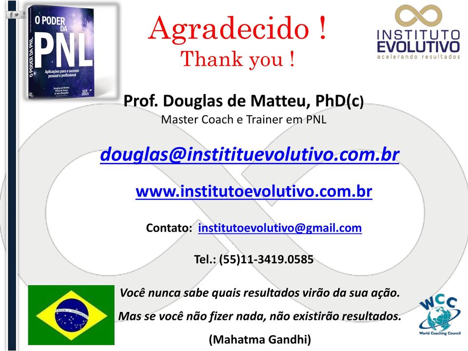 com.br www.institutoevolutivo.com.br Contato: institutoevolutivo@gmail.com Tel.