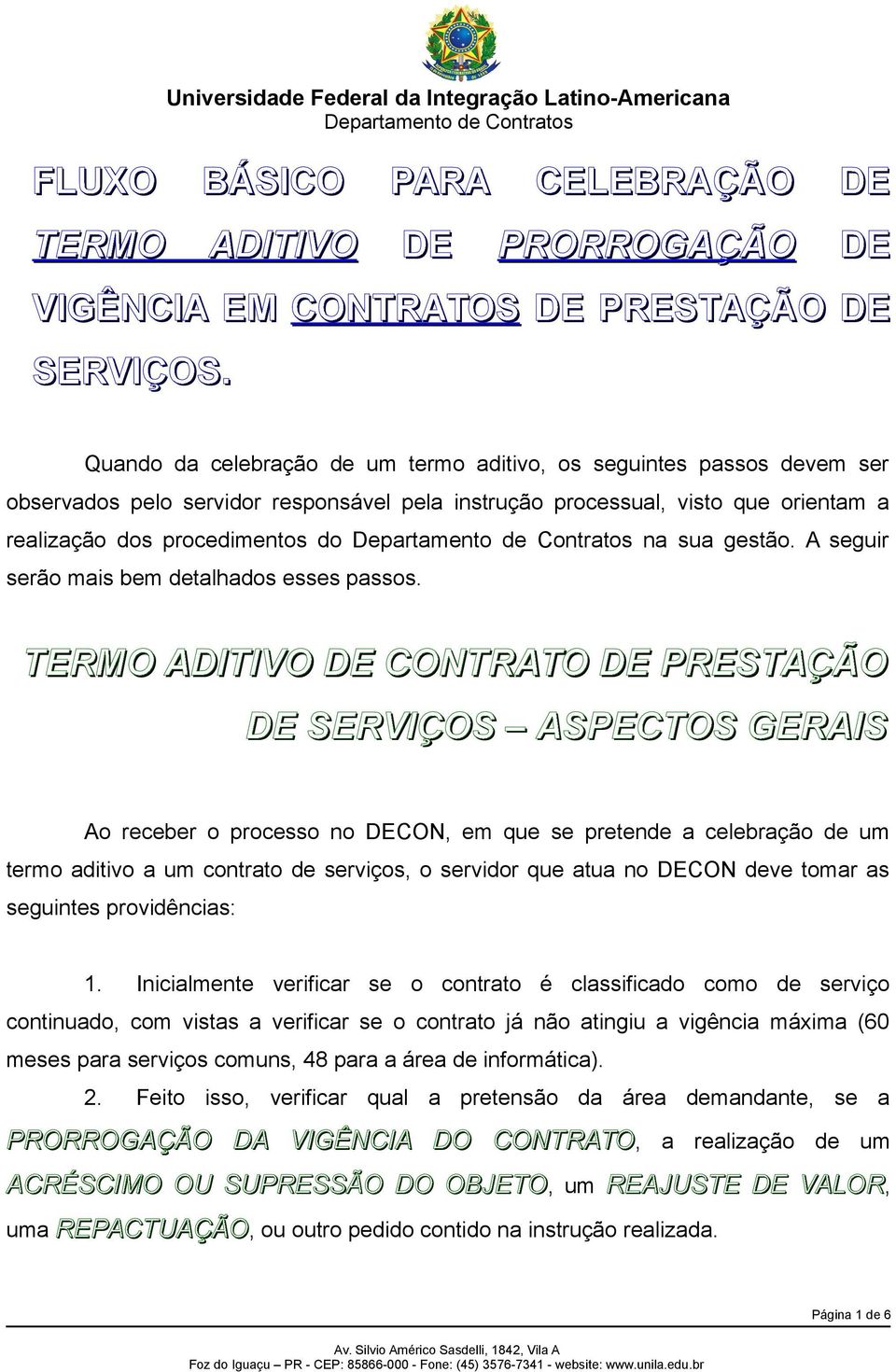 gestão. A seguir serão mais bem detalhados esses passos.