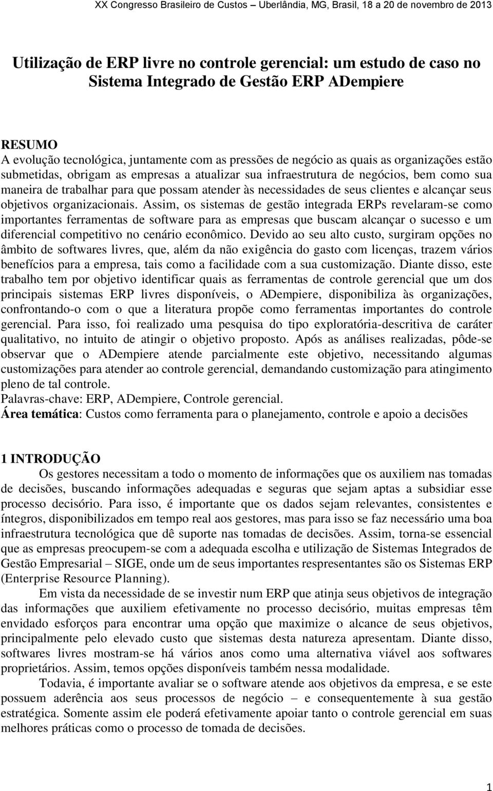 trabalhar para que possam atender às necessidades de seus clientes e alcançar seus objetivos organizacionais.