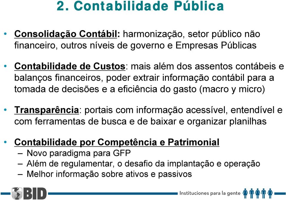 (macro y micro) Transparência: portais com informação acessível, entendível e com ferramentas de busca e de baixar e organizar planilhas Contabilidade