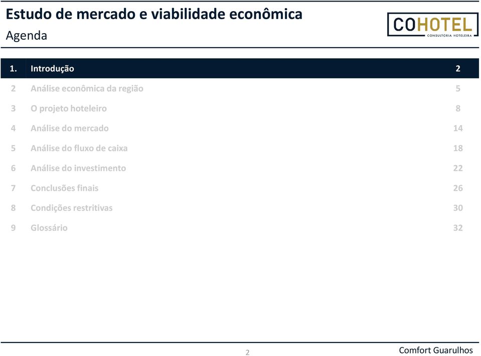 Análise do mercado 14 5 Análise do fluxo de caixa 18 6 Análise do